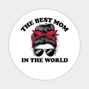 The Best Mom In The World Magnet